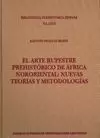 EL ARTE RUPESTRE PREHISTÓRICO DE ÁFRICA NORORIENTAL: NUEVAS TEORÍAS Y METODOLOGÍ