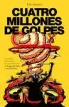 CUATRO MILLONES DE GOLPES
