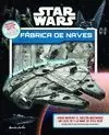STAR WARS. FÁBRICA DE NAVES
