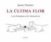 LA ÚLTIMA FLOR