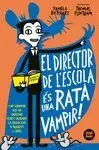 EL DIRECTOR DE L'ESCOLA ÉS UNA RATA VAMPIR!