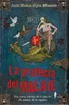 LA PROFECÍA DEL MALAJE
