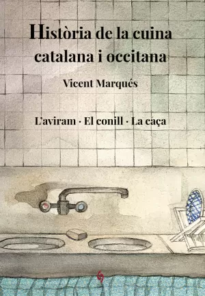 HISTÒRIA DE LA CUINA CATALANA I OCCITANA. VOLUM 6
