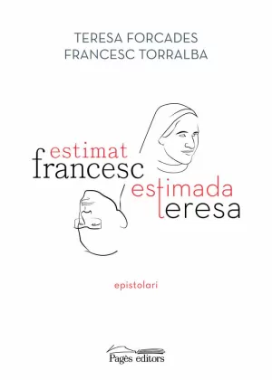 ESTIMAT FRANCESC, ESTIMADA TERESA