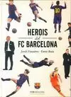 HEROIS DEL FC BARCELONA
