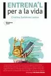ENTRENA'L PER A LA VIDA