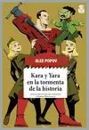 KARA Y YARA EN LA TORMENTA DE LA HISTORIA