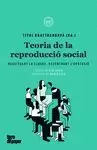 TEORIA DE LA REPRODUCCIÓ SOCIAL