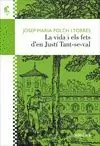 LA VIDA I ELS FETS DEN JUSTÍ TANT-SE-VAL