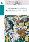 LA FORTUNA DEN PERE VIROLET
