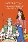 EL CAS MALAUSSÈNE. 1. EM VAN MENTIR