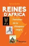 REINES D'AFRICA I HEROINES DE LA DIASPORA NEGRA