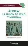 AFRICA: LA UNION DE JESUS Y MAHOMA