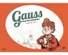 GAUSS, EL PRÍNCEP DELS MATEMÀTICS