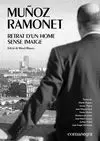 MUÑOZ RAMONET: RETRAT DUN HOME SENSE IMATGE