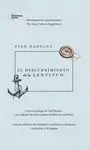 EL DESCUBRIMIENTO DE LA LENTITUD