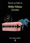 BIDJE NDÚAN (TERTULIA)