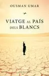 VIATGE AL PAÍS DELS BLANCS