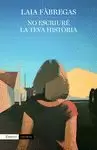 NO ESCRIURÉ LA TEVA HISTÒRIA