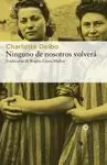 NINGUNO DE NOSOTROS VOLVERÁ