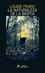 LA NATURALEZA DE LA BESTIA (INSPECTOR ARMAND GAMACHE 11)