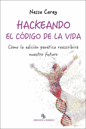HACKEANDO EL CÓDIGO DE LA VIDA