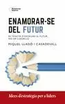 ENAMORAR-SE DEL FUTUR