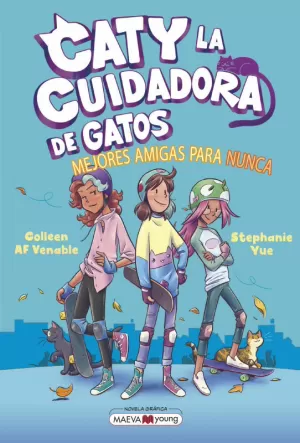 CATY LA CUIDADORA DE GATOS 2: MEJORES AMIGAS PARA NUNCA