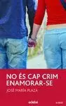 NO ÉS CAP CRIM ENAMORAR-SE
