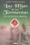 HIJAS DE LAS TORMENTAS. QUINTO CRISTAL
