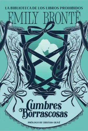 CUMBRES BORRASCOSAS (EDICIÓN ESPECIAL CON SOBRECUBIERTA TROQUELADA) (LA BIBLIOTECA DE LOS LIBROS PROHIBIDOS)
