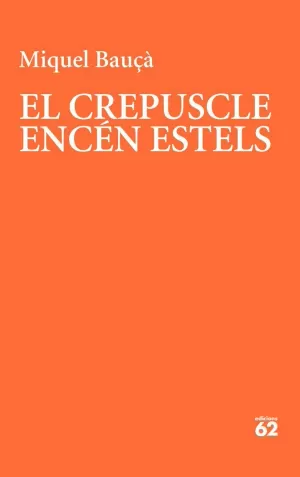 EL CREPUSCLE ENCÉN ESTELS