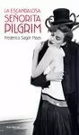 LA ESCANDALOSA SEÑORITA PILGRIM