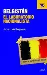 BELGISTÁN EL LABORATORIO NACIONALISTA