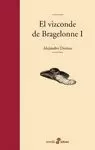 EL VIZCONDE DE BRAGELONNE I