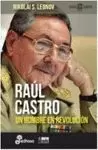 RAUL CASTRO UN HOMBRE EN REVOLUCION