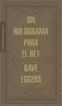 UN HOLOGRAMA PARA EL REY