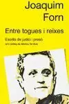 ENTRE TOGUES I REIXES
