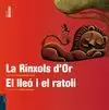 LA RINXOLS D'OR / EL LLEO I EL RATOLI