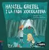 HANSEL, GRETEL I LA FADA XOCOLATERA