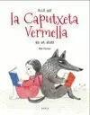 ALLÒ QUE LA CAPUTXETA VERMELLA NO VA VEURE