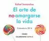 CALENDARIO SOBREMESA EL ARTE DE NO AMARGARSE LA VIDA 2014