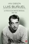 LUIS BUÑUEL, LA FORJA DE UN CINEASTA UNIVERSAL (1900-1938)