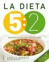 LA DIETA 5:2. RECEPTES DE 100, 200 I 300 CALORIES