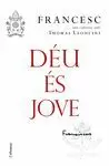 DÉU ÉS JOVE