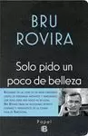SOLO PIDO UN POCO DE BELLEZA