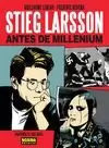 STIEG LARSSON: ANTES DE MILLENIUM