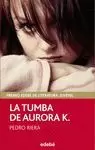 PREMIO EDEBÉ 2014: LA TUMBA DE AURORA K.