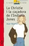 LA CHRISTIE I LA CAÇADORA D'INDIANA JONES