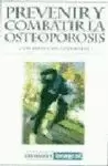 PREVENIR Y COMBATIR LA OSTEOPOROSIS CON METODOS NATURALES